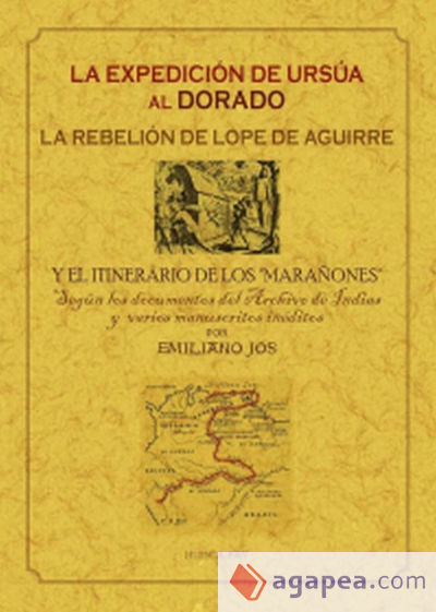 La expedición de Ursúa al Dorado: la Rebelión de Lope de Aguirre y el itinerario de los "Mañuecos"