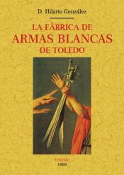 Portada de La fábrica de armas blancas de Toledo