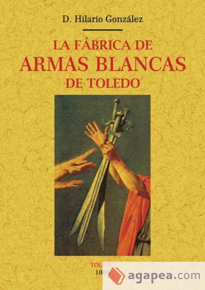 La fábrica de armas blancas de Toledo