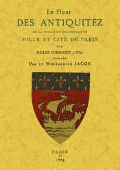 Portada de La fleur des antiquitez de la noble et triumphante ville et cité de Paris