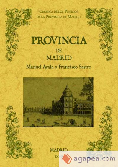 La provincia de Madrid. Biblioteca de la provincia de Madrid: crónica de sus pueblos