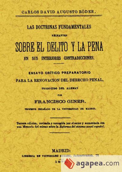 Las doctrinas fundamentales reinantes sobre el delito y la pena