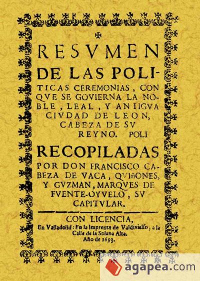 León. Resumen de las políticas ceremonias con que se gobierna la ciudad de León