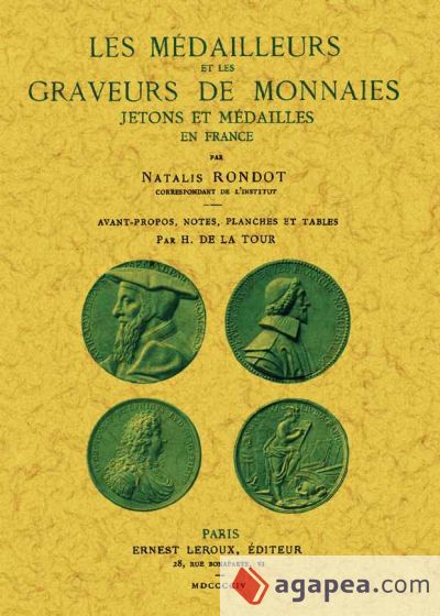 Les médailleurs et les graveurs de monnaies jetons et médailles en France