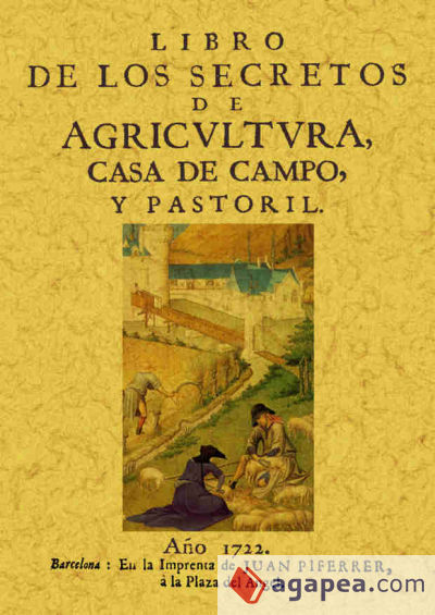 Libro de los secretos de la agricultura, casa de campo y pastoril