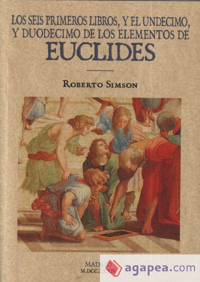 Los seis primeros libros y el undecimo y duodecimo de los elementos de Euclides