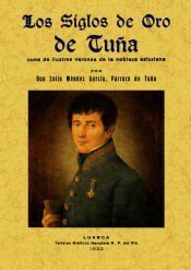 Portada de Los siglos de oro de Tu&ntilde;a, cuna de ilustres varones de la nobleza asturiana