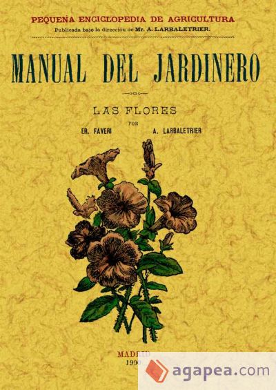 Manual del jardinero. Las flores