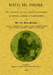Portada de Manual del podador, ó del gobierno de los árboles silvestres en montes, jardines y plantaciones
