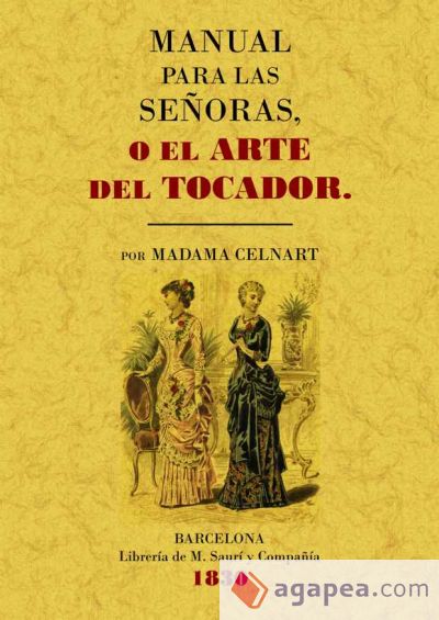 Manual para las señoras o el arte del tocador