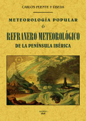 Portada de Meteorología popular o refranero meteorológico de la Península Ibérica