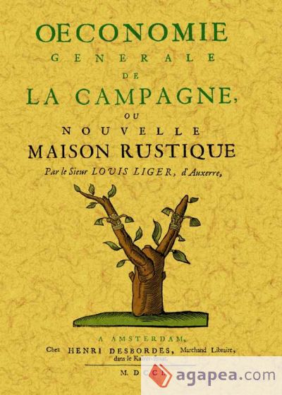 Oeconomie generale de la campagne, o nouvelle maison rustique