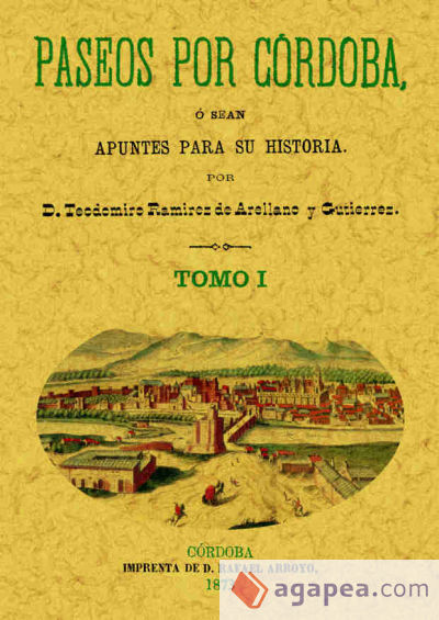 Paseos por Córdoba. O sea apuntes para su historia (3 Tomos)