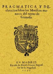 Portada de Pragmática y declaración de los moriscos menores del Reyno de Granada