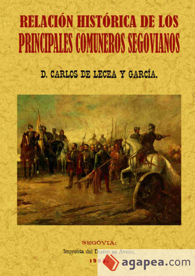 Principales comuneros de Segovia. Relación histórica