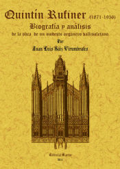 Portada de Quintin Rufiner (1871-1956): biografia y analisis de la obra de un modesto organero vallisoletano