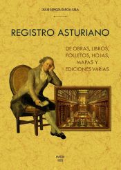 Portada de Registro asturiano de obras, libros, folletos, hojas, mapas y ediciones varias, exclusivamente referentes al Principado, que no se hallan en bibliografías anteriores