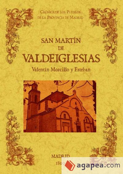 San Martin de Valdeiglesias. Biblioteca de la provincia de Madrid: crónica de sus pueblos