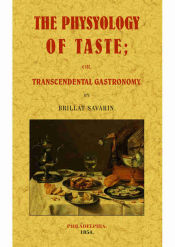 Portada de The physiology of taste or transcendental gastronomy