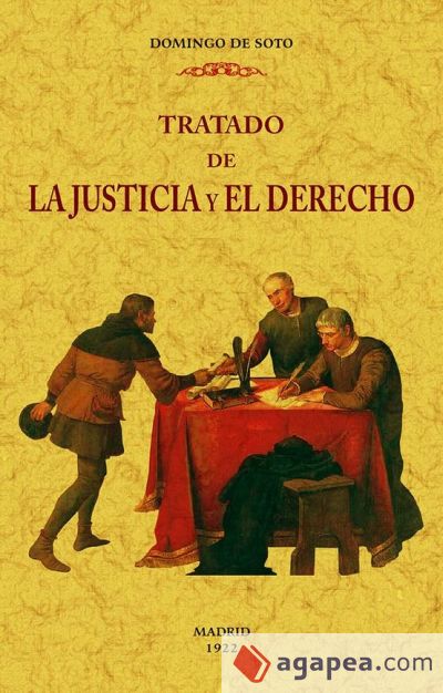 Tratado de la Justicia y el derecho (2 tomos en 1 volumen)