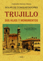 Portada de Trujillo, sus hijos y monumentos