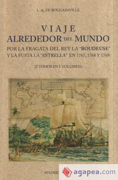 Viaje alrededor del mundo por la fragata del rey la "boudeuse" y la fusta la "Estrella" en 1767, 1768 y 1769 (2 tomos en 1 volumen)