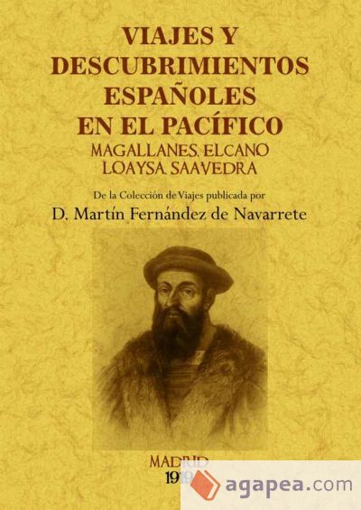 Viajes y descubrimientos españoles en el Pacífico: Magallanes, Elcano, Loaysa, Saavedra