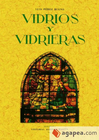 Vidrios y vidrieras. Artes decorativas españolas