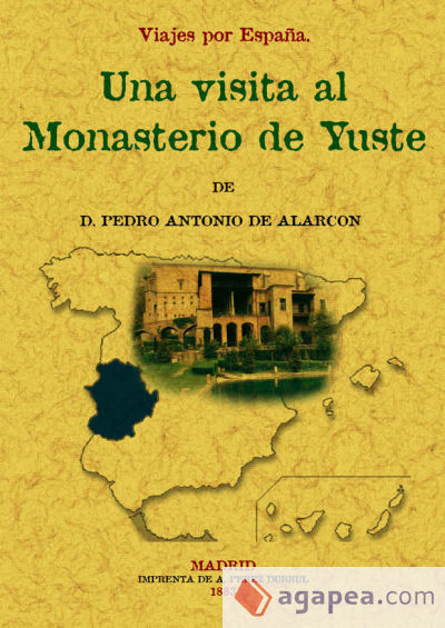 Visita al Monasterio de Yuste. Viajes por España