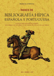 Portada de Índice de bibliografía hípica española y portuguesa catalogada alfabéticamente por orden de autores y por orden de títulos de las obras