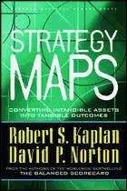 Portada de Strategy maps - converting intangible assets into tangible outcomes