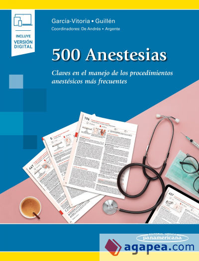 500 Anestesias (+e-book): Claves en el manejo de los procedimientos anestésicos más frecuent