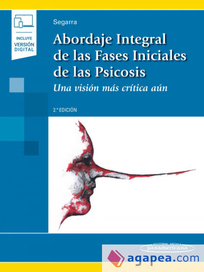 Abordaje Integral de las Fases Iniciales de las Psicósis: Una visión más crítica aún