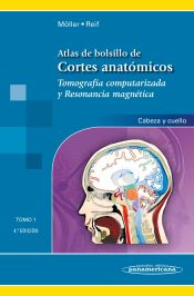 Portada de Atlas de Bolsillo de Cortes Anatómicos : Tomografía computarizada y resonancia magnética. Tomo 1, cabeza y cuello