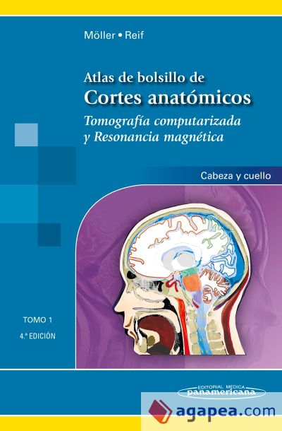 Atlas de Bolsillo de Cortes Anatómicos : Tomografía computarizada y resonancia magnética. Tomo 1, cabeza y cuello