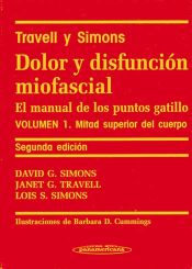 Portada de Dolor y Disfunci&oacute;n Miofascial. El manual de los puntos gatillo. Volumen 1. Mitad superior del cuerpo
