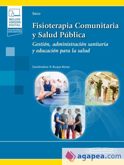 Fisioterapia Comunitaria y Salud Pública (+e-book): Gestión, Administración Sanitaria y Educación para la Salud