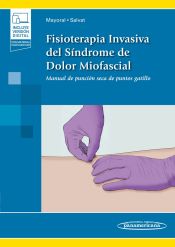 Portada de Fisioterapia Invasiva del Síndrome de Dolor Miofascial+ebook: Manual de punción seca de puntos gatillo