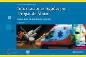 Portada de Intoxicaciones Agudas por Drogas de Abuso: Gu&iacute;a para asistencia urgente