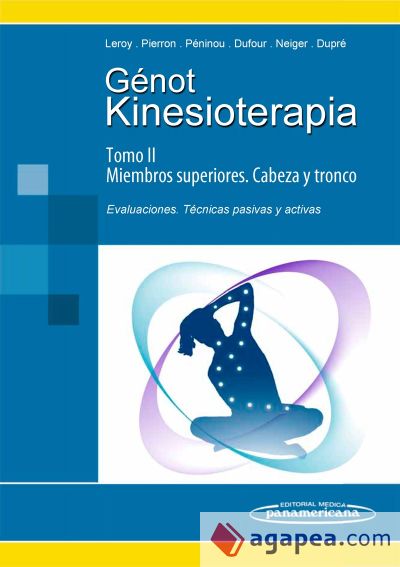 Kinesioterapia. III Miembros superiores / IV Cabeza y tronco. Evaluaciones, técnicas pasivas y activas