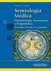 Portada de Semiología Médica. Fisiopatología, semiotécnia y propedéutica. Enseñanza basada en el paciente