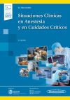 Situaciones Clínicas En Anestesia Y En Cuidados Críticos (+e-book): 2ª Edición.