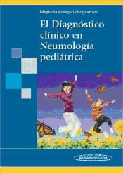 Portada de El diagnostico clínico en neumología pediátrica