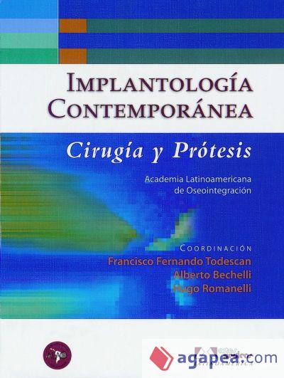 Implantología Contemporánea. Cirugía y Prótesis