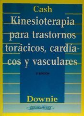 Kinesioterapia para trastornos torácicos, cardíacos y vasculares. 2ª edición