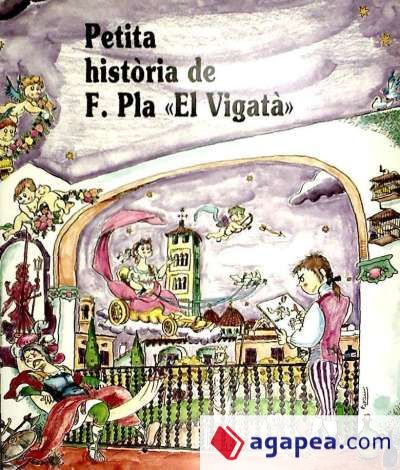 "PETITA HISTORIA DE F. PLA ""EL VIGATA"""