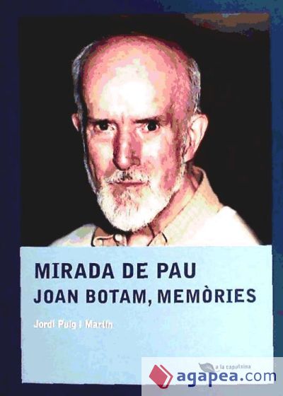 Mirada de Pau. Joan Botam, memòries