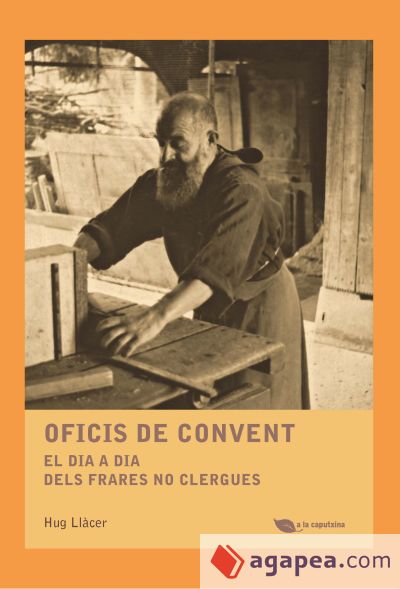 Oficis de convent: El dia a dia dels frares no clergues