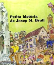 Portada de PETITA HISTORIA DE JOSEP M. BRULL