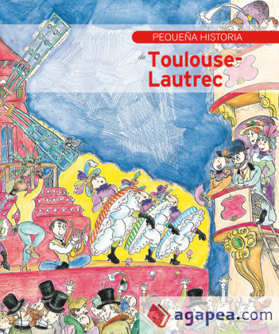 Pequeña historia de Toulouse-Lautrec